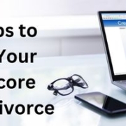 22 10 12 Five Steps to Protect Your Credit Score During a Divorce Five Steps to protect your credit score during a divorce